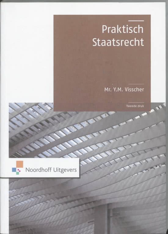 Uitgebreide Samenvatting Praktisch Staatsrecht, ISBN: 9789001794361  Staatsrecht