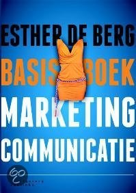 Basisboek Marketing communicatie HF 1,2,11 + Aanvullende Literatuur 1+2 (HAN)