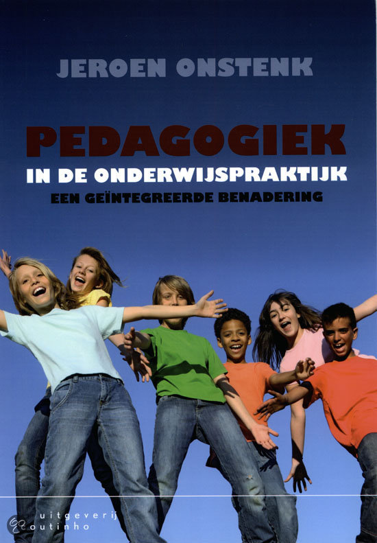 Samenvatting Pedagogiek in de onderwijspraktijk, ISBN: 9789046902516  Pedagogisch Handelen