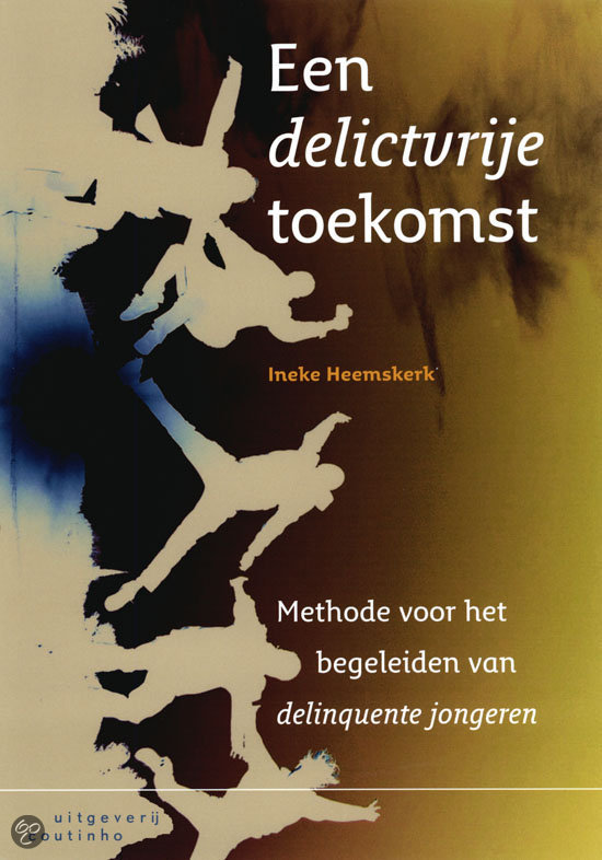 Een delictvrije toekomst (Heemskerk, I., 2011). 