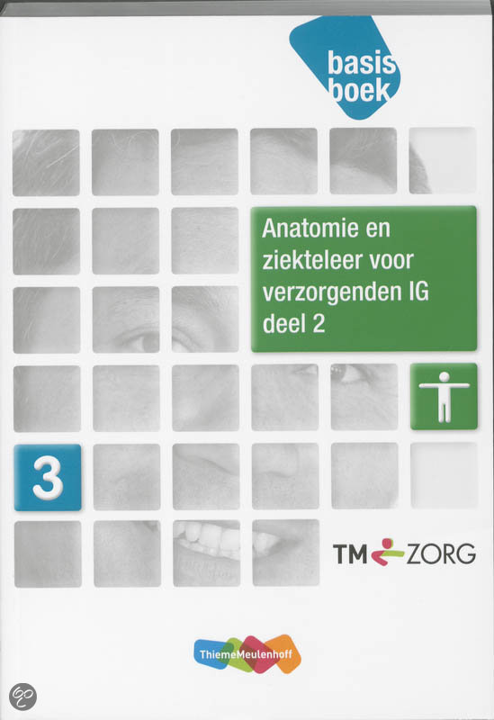 Samenvatting Anatomie en ziekteleer voor verzorgende IG deel 2