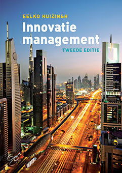 Summary Innovation Management (Eelko Huizingh) 2nd edition