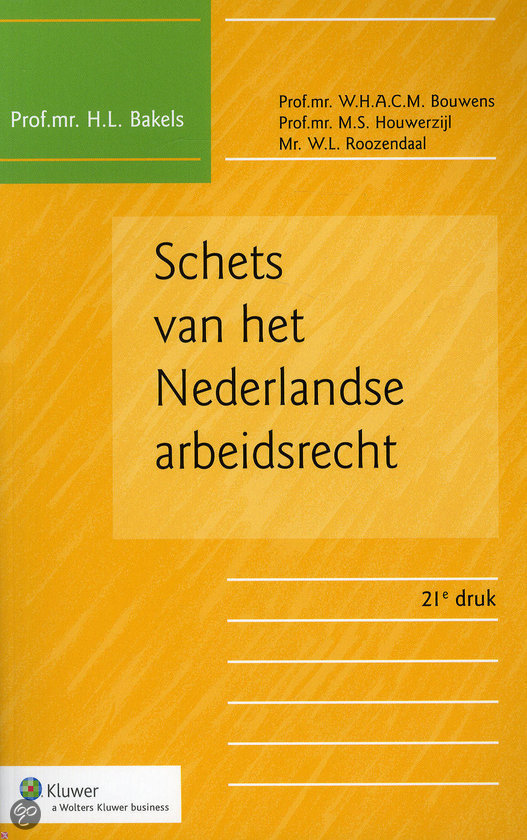 Samenvatting Schets van het Nederlandse arbeidsrecht