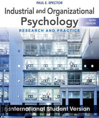 Inleiding in de Arbeids- en Organisatiepsychologie, Paul E. Spector, 6th edition, International Student Version