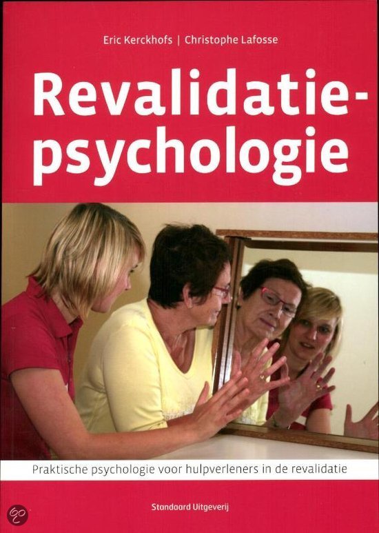 Samenvatting Revalidatiepsychologie (Orthopedie 1.2)