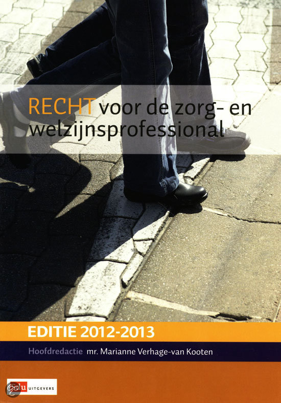 Recht voor de zorg- en welzijnsprofessional 2012/2013