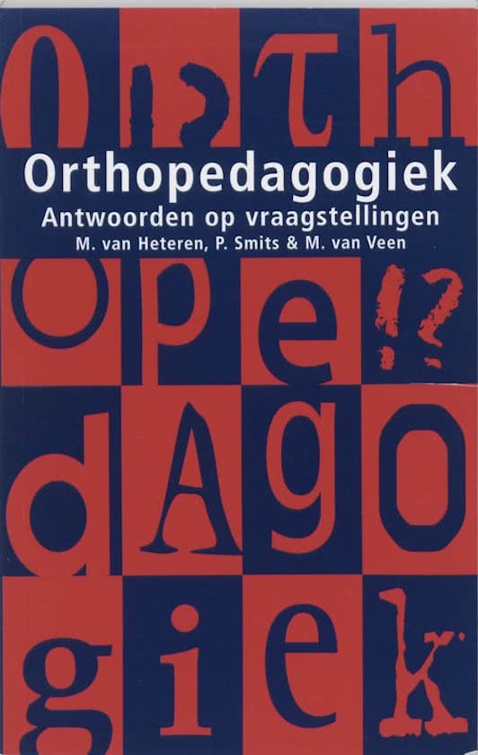 Samenvatting boek Orthopedagogiek Hoofdstuk 1 t/m 6