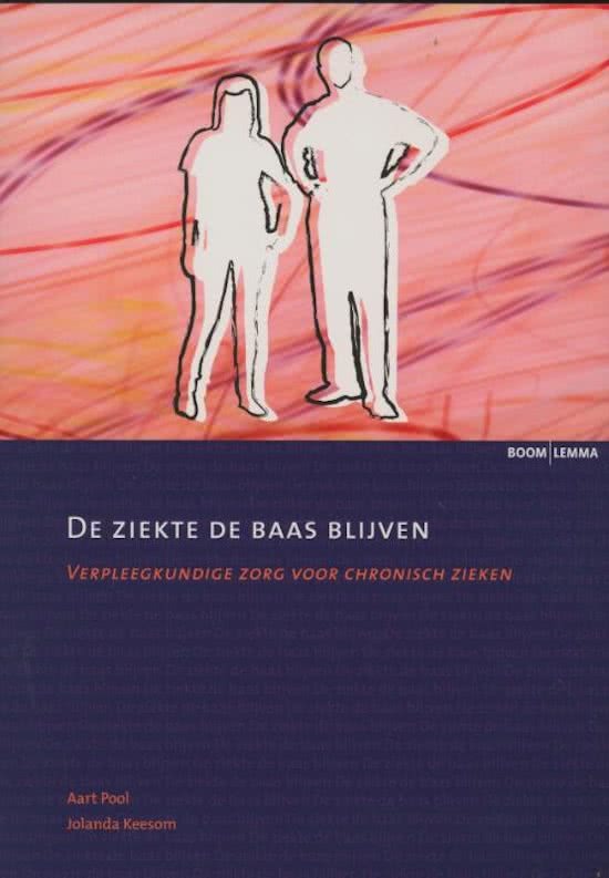 Samenvatting Hoofdstuk 1,2,3: de ziekte de baas blijven, verpleegkundige zorg voor chronisch zieken