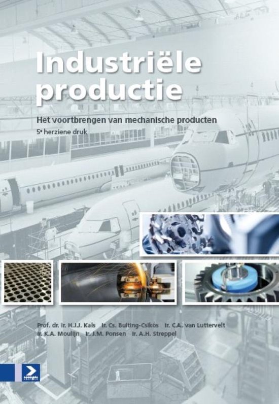  Industriële productie en productietechnieken (ISBN 9789039526736) Hoofdstukken 1, 3, 4, 5, 6, 8, 10