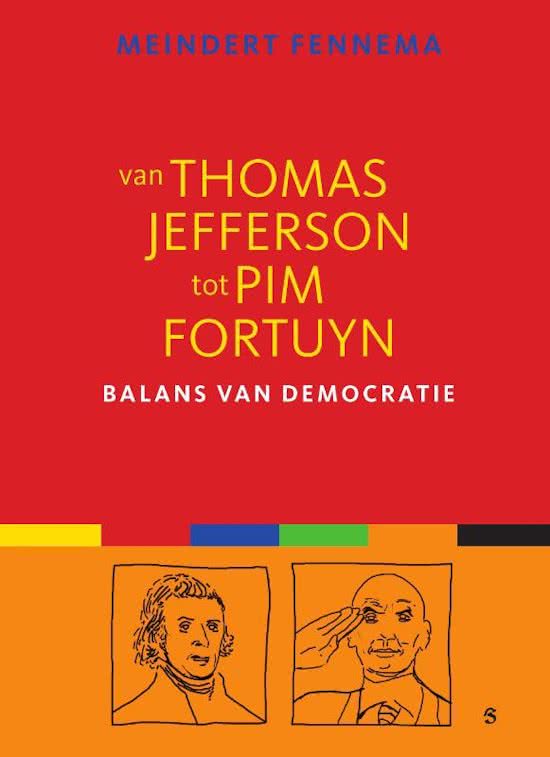 Van Thomas Jefferson tot Pim Fortuyn - samenvatting (Staatsinrichting democratische ideeën) 