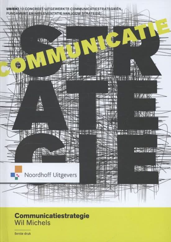 Samenvatting Communicatiestrategie - Wil Michels - 4e druk