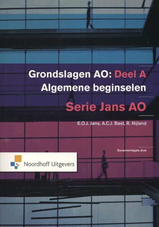 Grondslagen van de Administratieve organisatie Deel A: Algemene beginselen