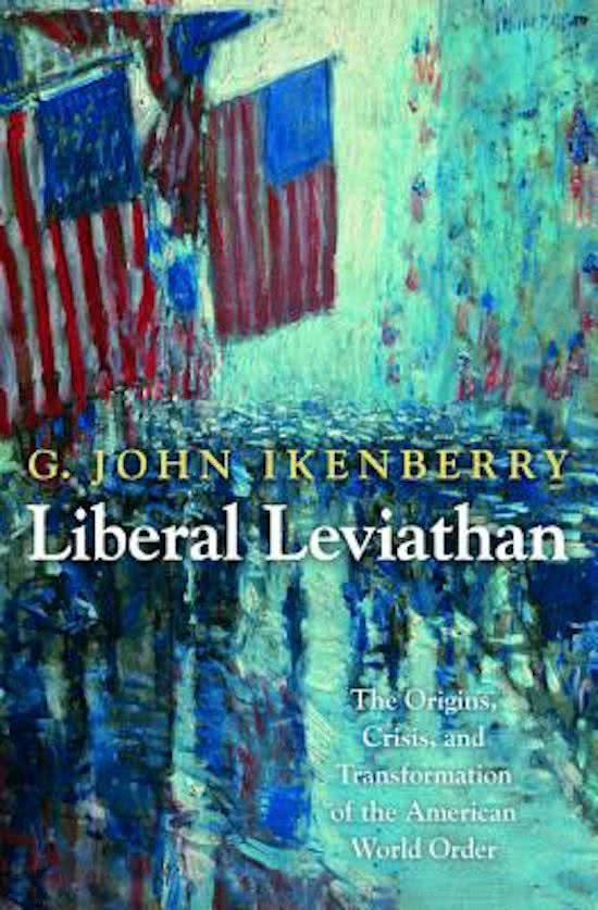 Liberal Leviathan (Ikenberry): samenvatting