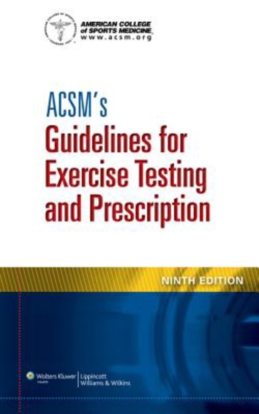 Samentatting ACSM's guidelines for exercise testing and prescription