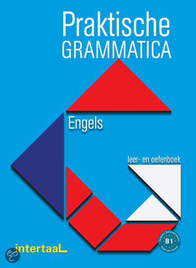 Samenvatting Engels grammatica  H1-20, 31-32, 36-37, 39-41