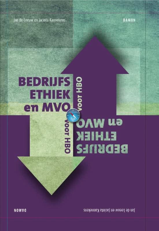 Bedrijfsethiek en MVO voor HBO Hoofdstuk 2, 3, 9, 10, 11, & 13 en Hand-out Ethiek Module 3.