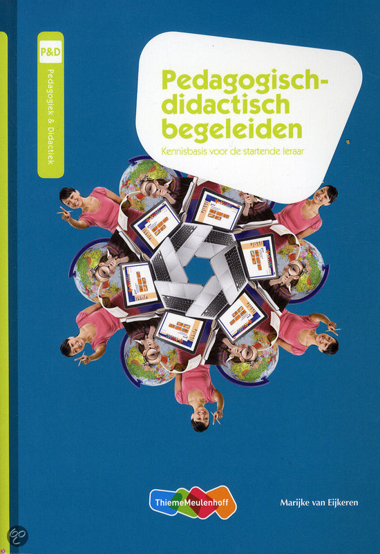 Werken in het basisonderwijs: Hoofdstuk 1.2 en 3   Pedagogisch didactisch begeleiden: Hoofdstuk 2, 3, 5.3 en 7