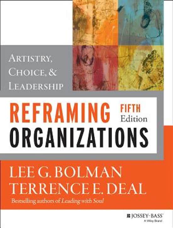 Inleiding Bestuur & Organisatie: Bolman & Deal, Reframing Organizations Samenvatting 2018