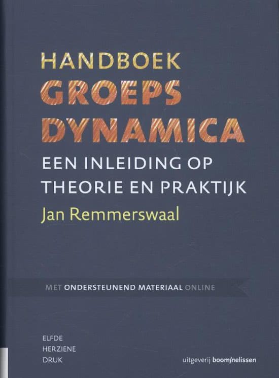 Samenvatting Handboek groepsdynamica, ISBN: 9789024402328 Groepsdynamica (TP2CGDYN)