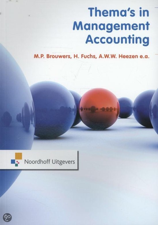 samenvatting Management Accounting: hoofdstukken van 'Thema's in Management Accounting'