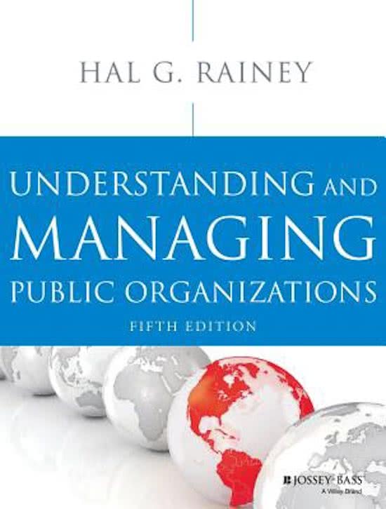 Summary Understanding and Managing Public Organizations, Rainey, ISBN 978-1-118-58371-5