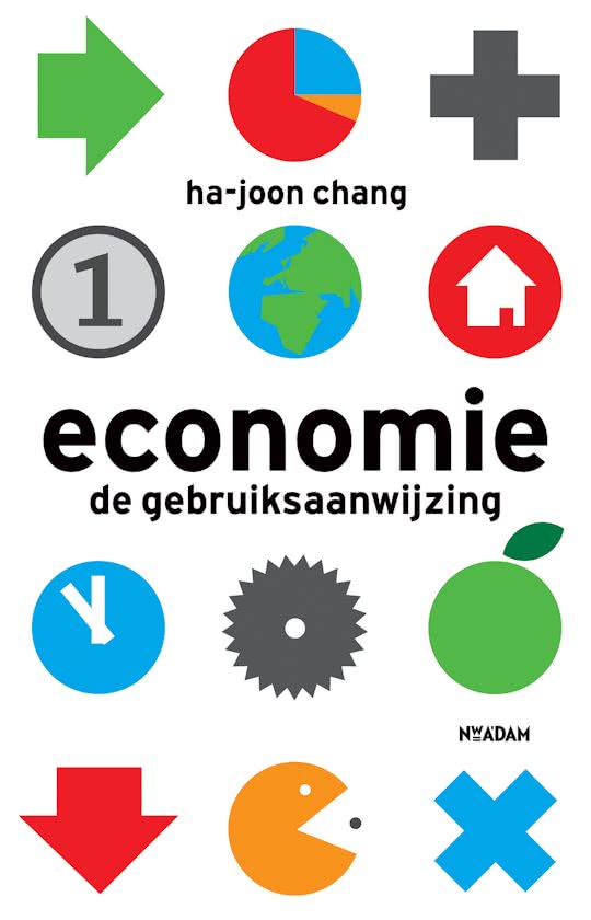 Samenvatting Algemeen Economie 1 - ha-joon Chang