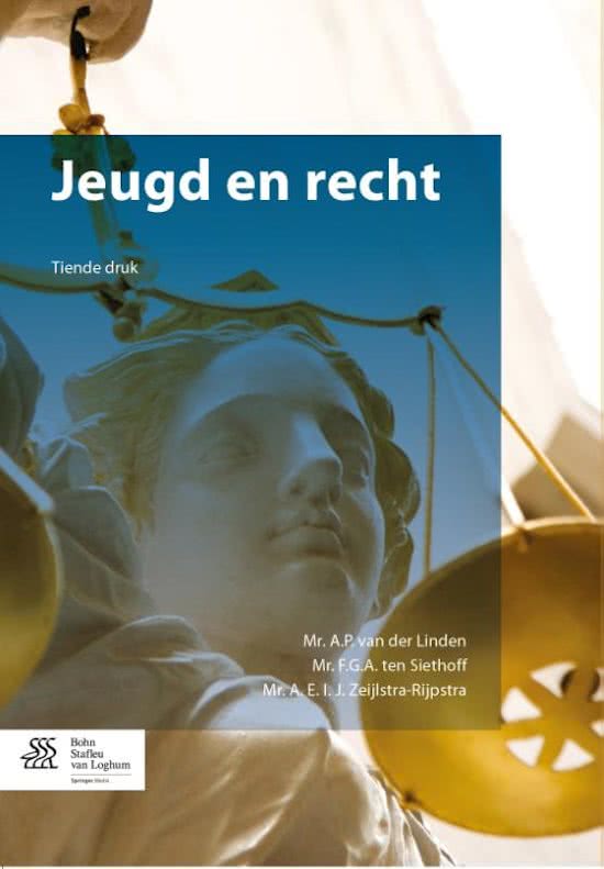 Samenvatting boek Jeugd en Recht - van der Linden, ten Siethoff en Zeijlstra-Rijpstra