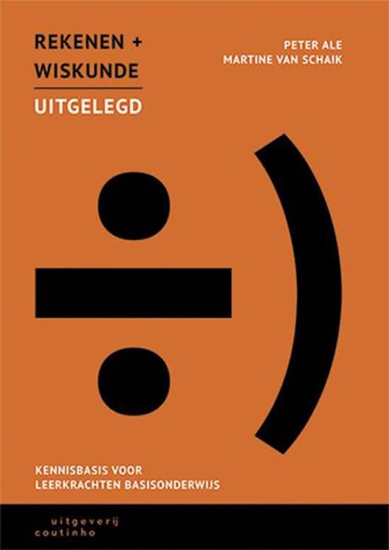 Samenvatting van rekenen en wiskunde uitgelegd (Alle hoofdstukken) - Landelijke Kennisbasistoets Rekenen/Wiskunde PABO