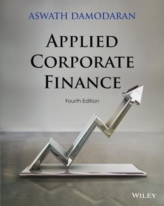 Summary Applied Corporate Finance - Aswarth Damodaran (4th edition)