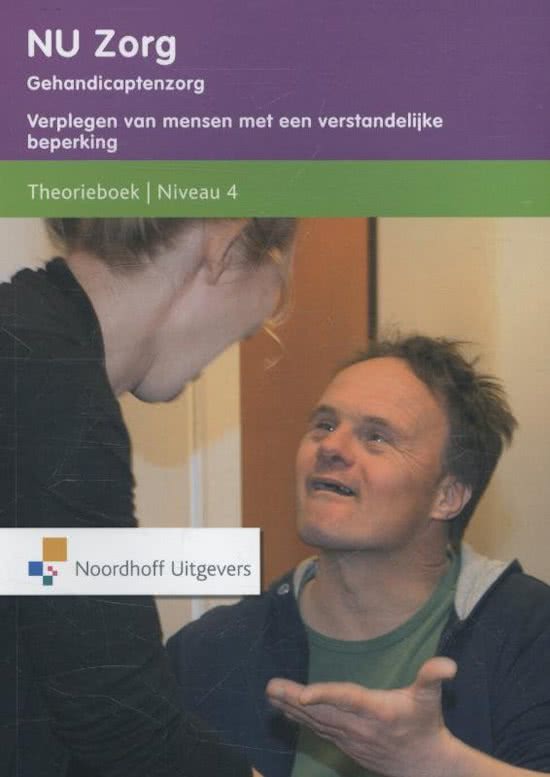 NU Zorg Niveau 4 - Verplegen van mensen met een verstandelijke beperking. Theorieboek