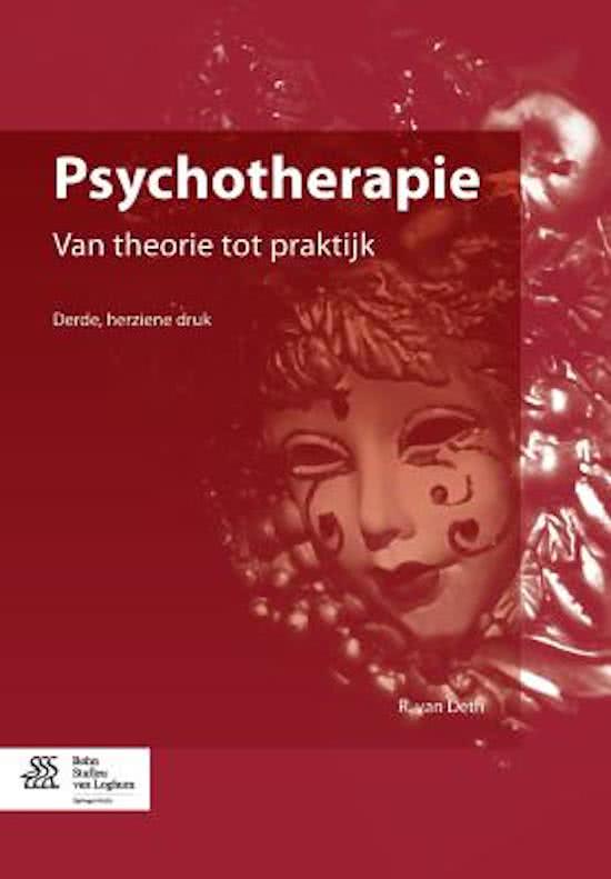 Samenvatting Psychotherapie, ISBN: 9789036806626  Psychotherapeutische stromingen (7082S321DY / 70120320DY) _ premaster (forensische-) orthopedagogiek / bachelor pedagogische wetenschappen _ Universiteit van Amsterdam