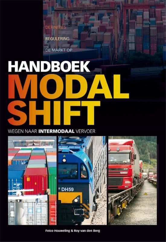 Samenvatting Handboek Modal Shift - Wegen naar Intermodaal Vervoer