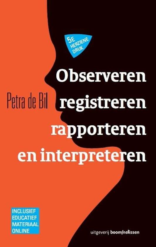 SAMENVATTING: Observeren, registreren, rapporteren en interpreteren.