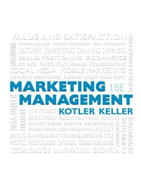 TEST BANK FOR MARKETING MANAGEMENT, 15TH EDITION. PHILIP KOTLER