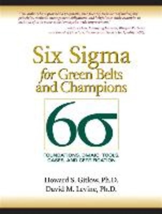 Samenvatting Six Sigma for Green Belts and Champions, ISBN: 9780134048574  Lean Green Belt