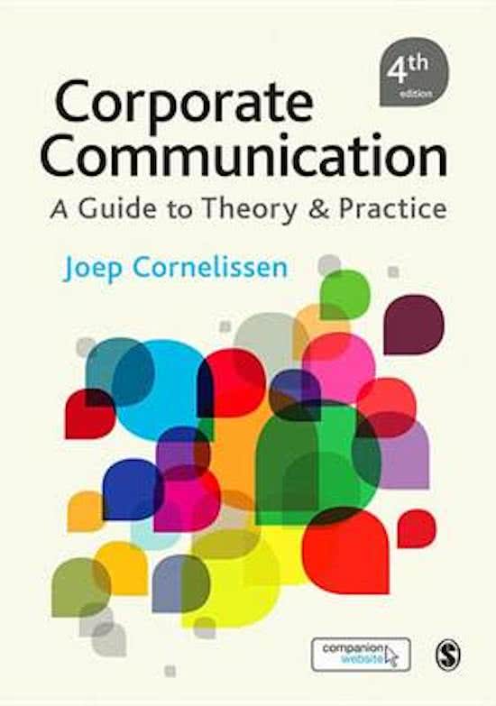 Corporate Communication COMPLETE summary ('Essentials of Corporate Communication' chapter 1,2,3,6; 'Corporate Communication: A Guide to Theory & Practice' chapter 1-14   lecture notes)