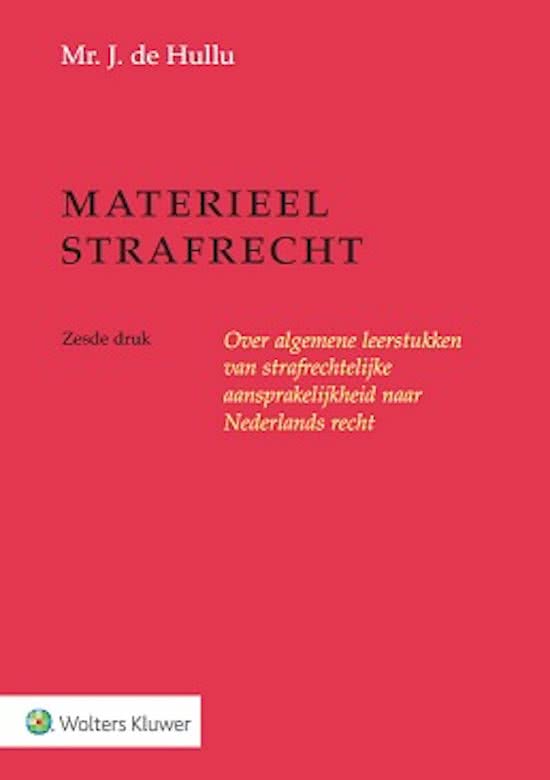 Samenvatting literatuur, jurisprudentie en stappenplannen Strafrechtelijke aansprakelijkheid 