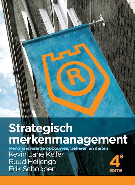 Samenvatting Strategisch Merkenmanagement (Kennis A) Jaar 2, periode 1