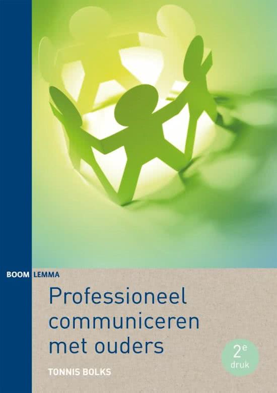 Samenvatting Professioneel communiceren met ouders, ISBN: 9789462364738  Communicatie