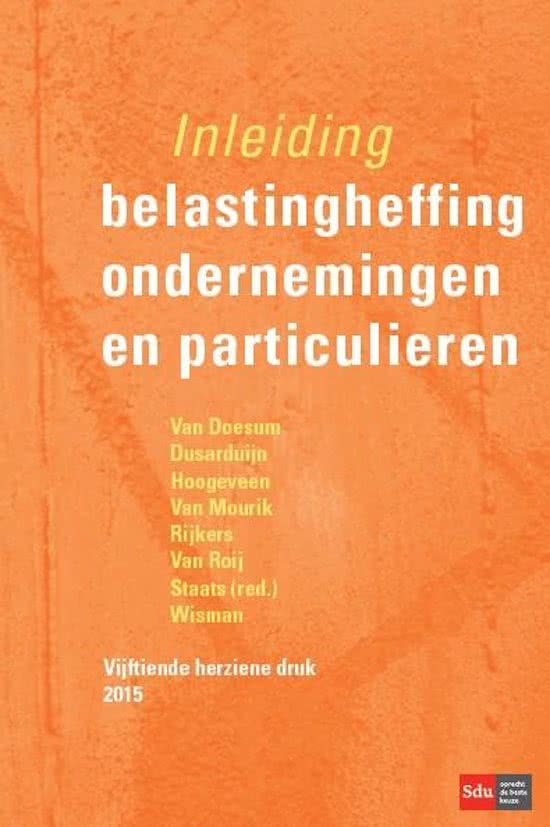 Samenvatting inleiding belastingrecht: inleiding belastingheffing ondernemingen en particulieren