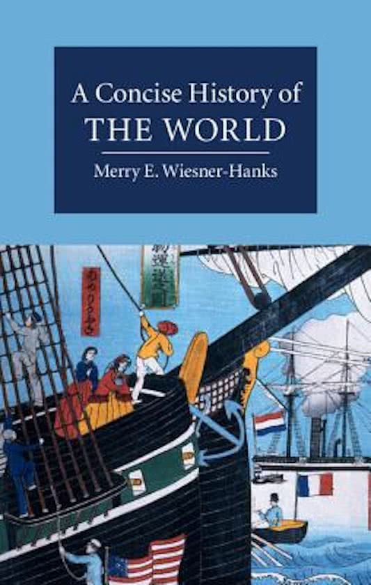 [SUMMARY] Merry E. Wiesner-Hanks, A Concise History of the World (Cambridge 2015)