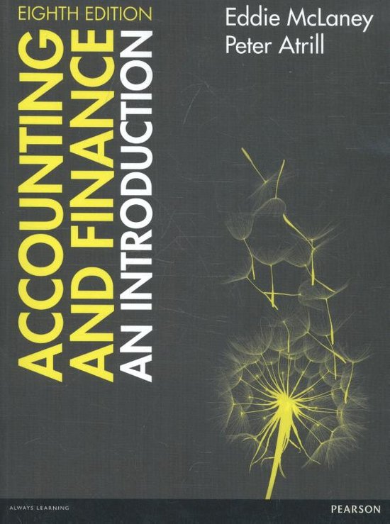 Samenvatting Accounting I hoorcolleges en boek Accounting and Fincance an introduction van Eddie McLaney en Peter Atrill (Nederlandse samenvatting)