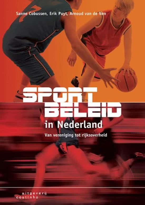 Sportbeleid in Nederland - samenvatting hele boek INCL. tentamenvragen