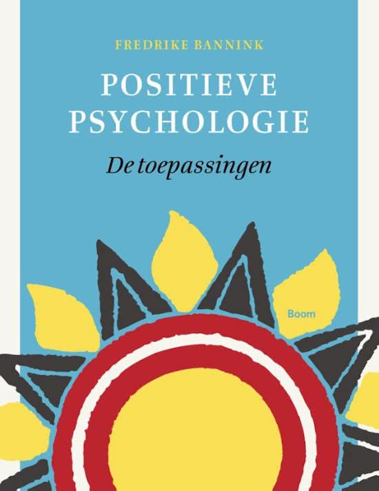 Samenvatting Positieve psychologie Hoofdstuk 5, ISBN: 9789089539205  Positieve Psychologie