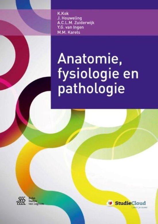 Samenvatting Anatomie, fysiologie en pathologie, ISBN: 9789036812276  Basiskennis van de sociaal werker in de zorg