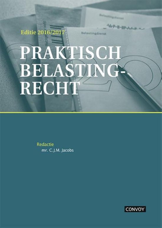 Praktisch Belastingrecht Samenvatting, CJM Jacobs