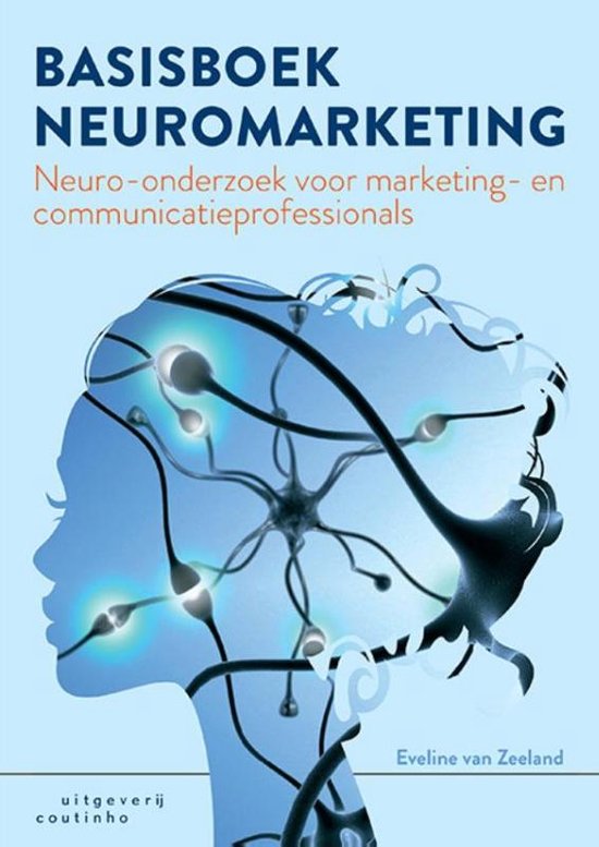 Neuromarketing samenvatting basisboek  (behaald met een 7,5)