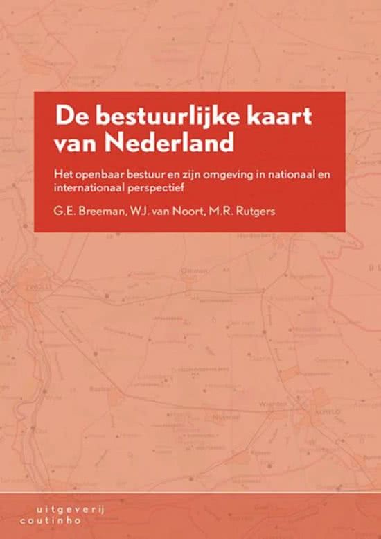 Samenvatting 'De bestuurlijke kaart van Nederland' (6e druk)