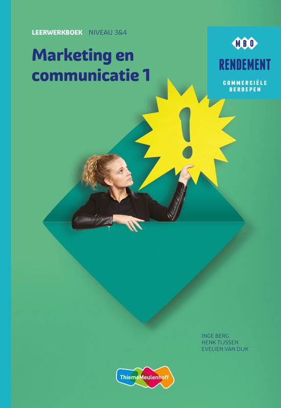Essay MARKETING EN COMMUNICATIE PLAN  Rendement  - Marketing & communicatie Niveau 3&4 Deel 1 Leerwerkboek, ISBN: 9789006372274