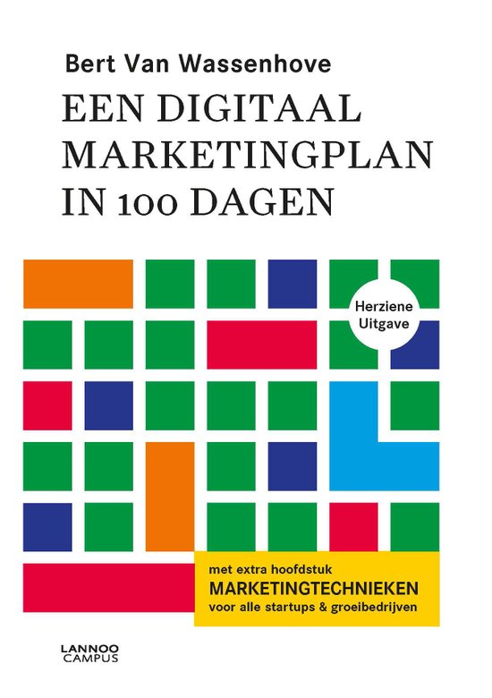 Een digitaal marketingplan in 100 dagen - Bert van Wassenhove - samenvatting